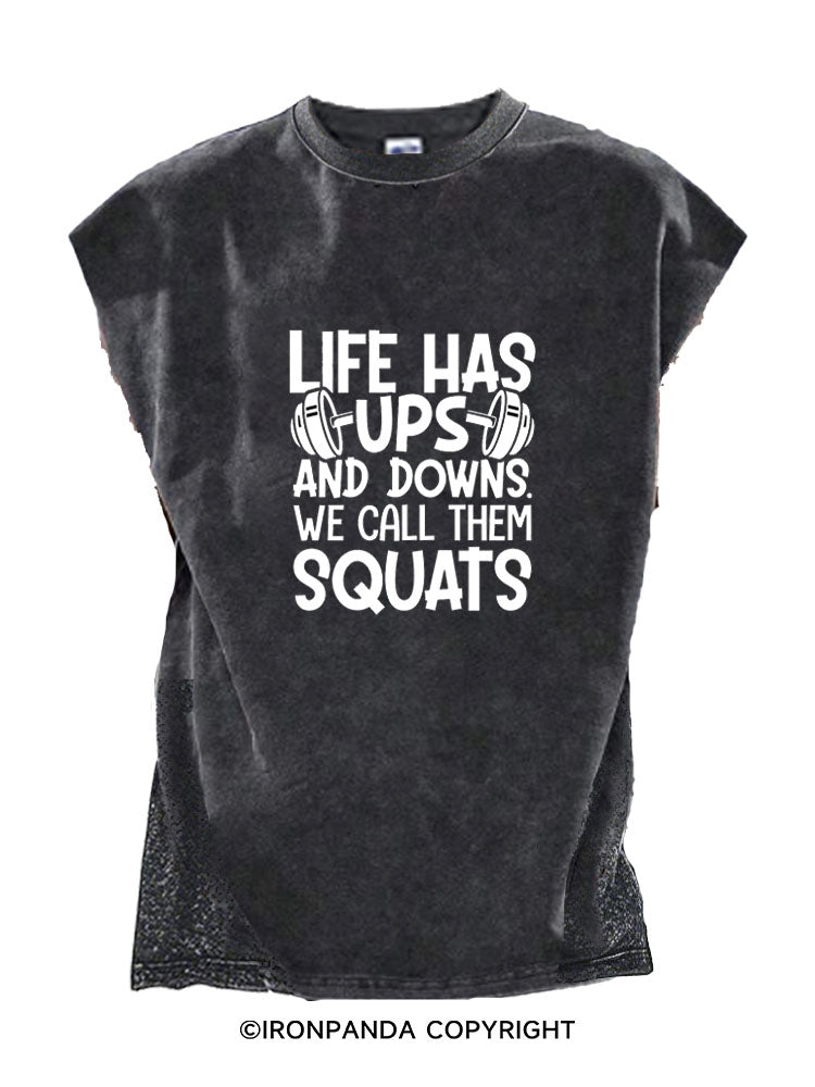 Life Has Ups and Downs Cut Off Tank