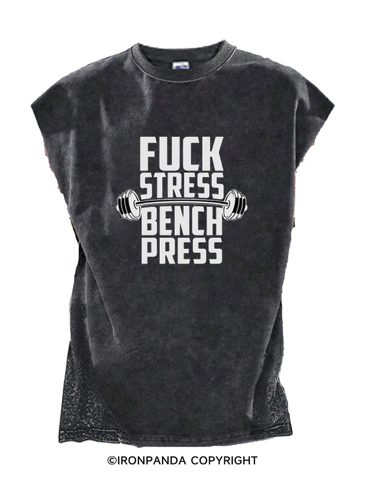 Fuck Stress Bench Press Cut Off Tank