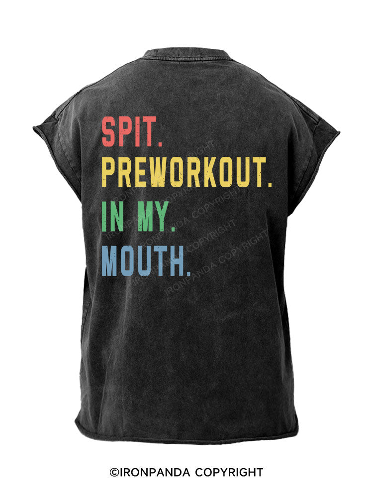 Spit Preworkout In My Mouth Back Printed Cut Off Tank