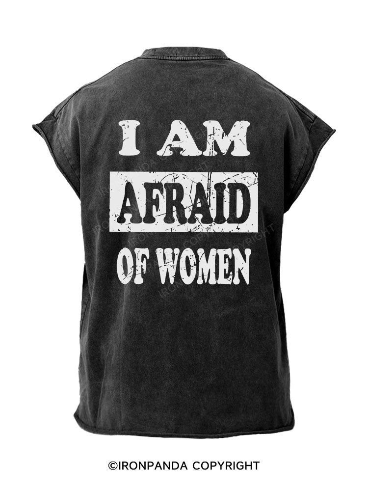 I AM AFRAID OF WOMEN Back Printed Cut Off Tank