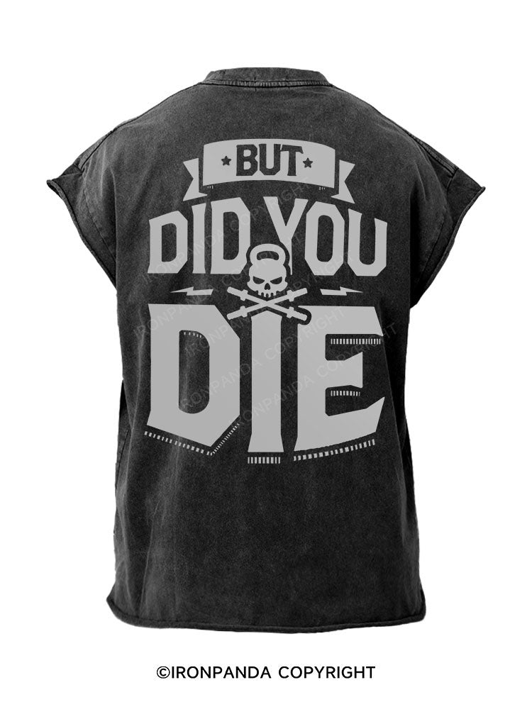 But Did You Die Back Printed Cut Off Tank