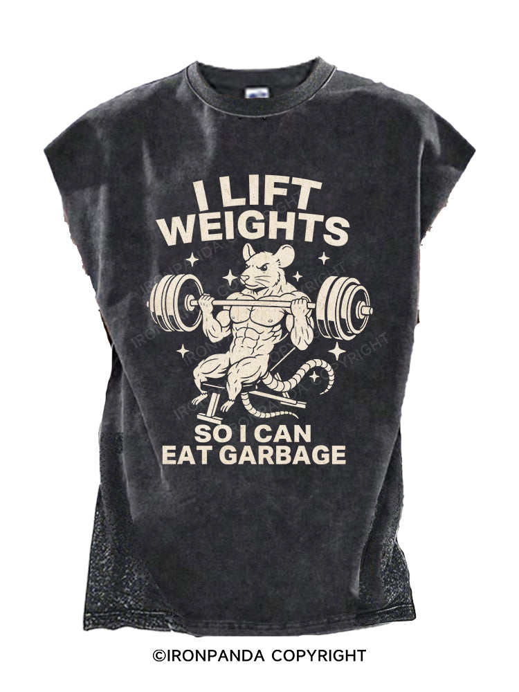 I LIFT WEIGHTS SO I CAN EAT GARBAGE Cut Off Tank