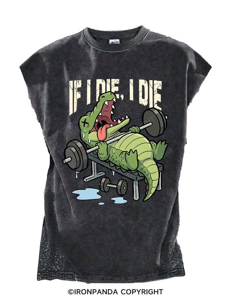 If I die I die Cut Off Tank