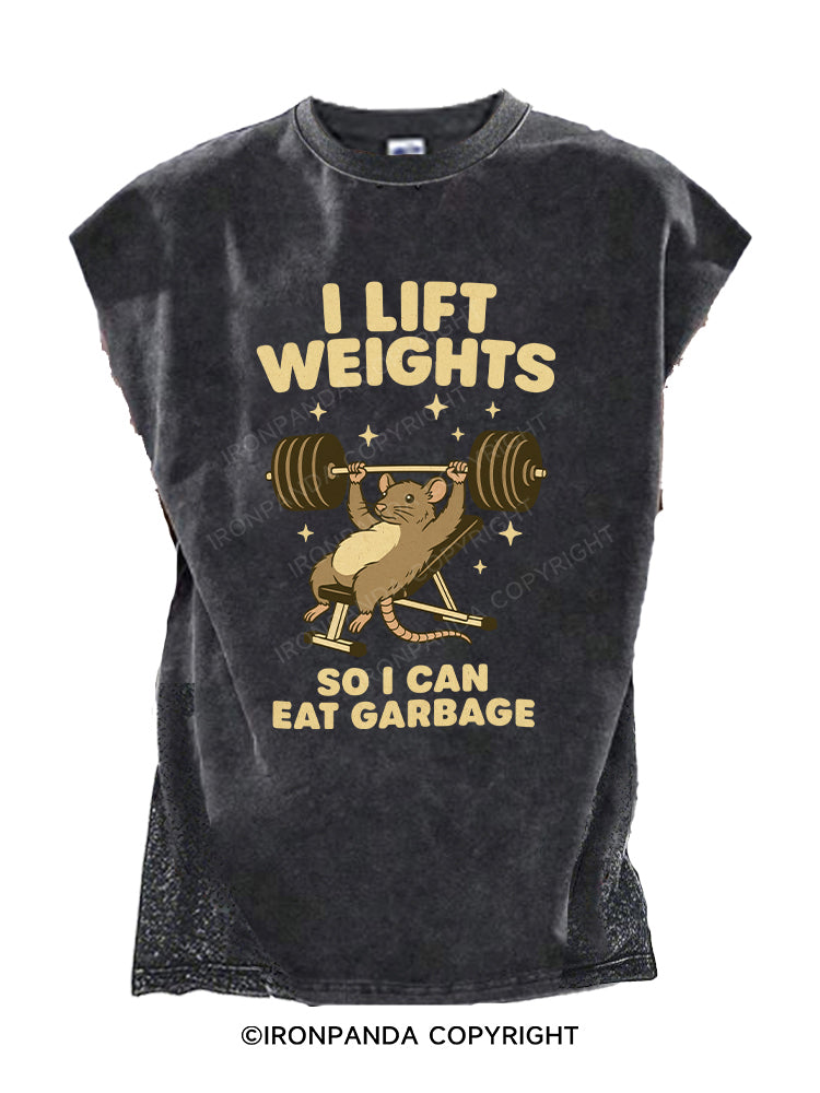 I LIFT WEIGHTS SO I CAN EAT GARBAGE2 Cut Off Tank