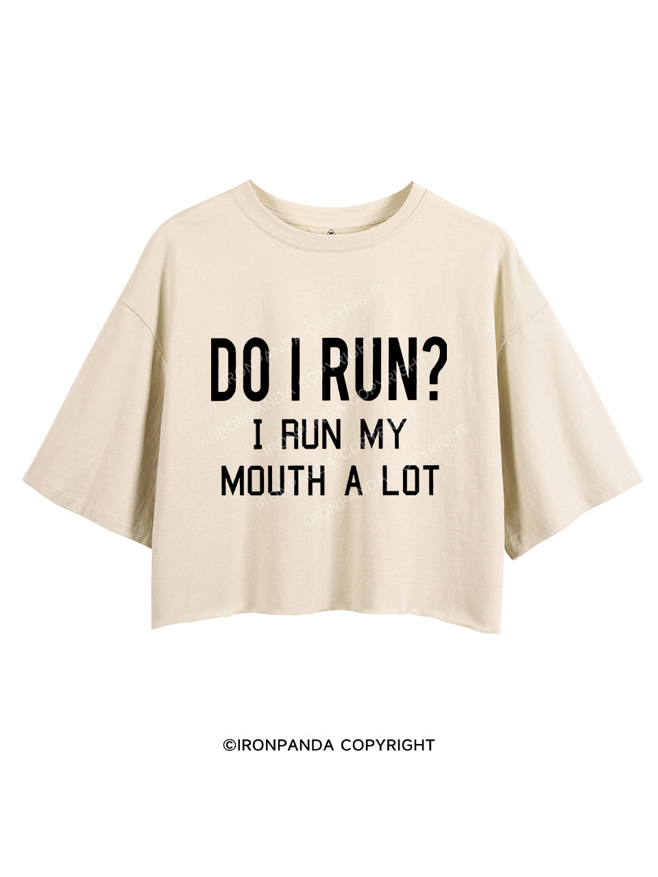 I RUN MY MOUTH CROP TOPS
