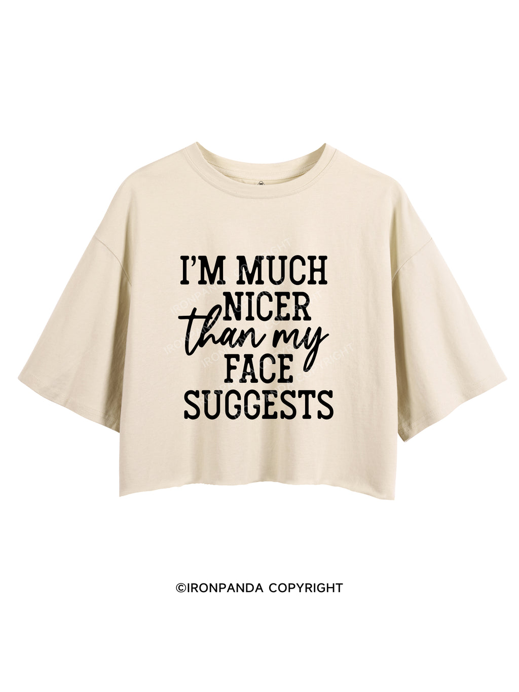 I'm Nicer Than My Face Crop Tops