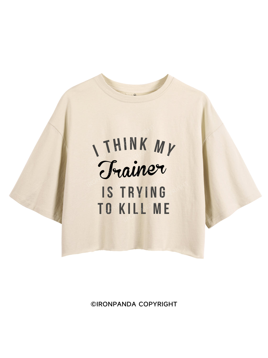 I THINK MY TRAINER IS TRYING TO KILL ME CROP TOPS