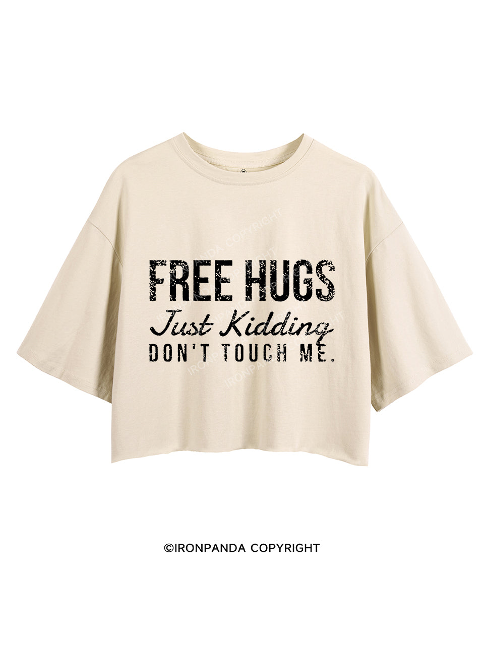 FREE HUGS JUST KIDDING DON'T TOUCH ME CROP TOPS