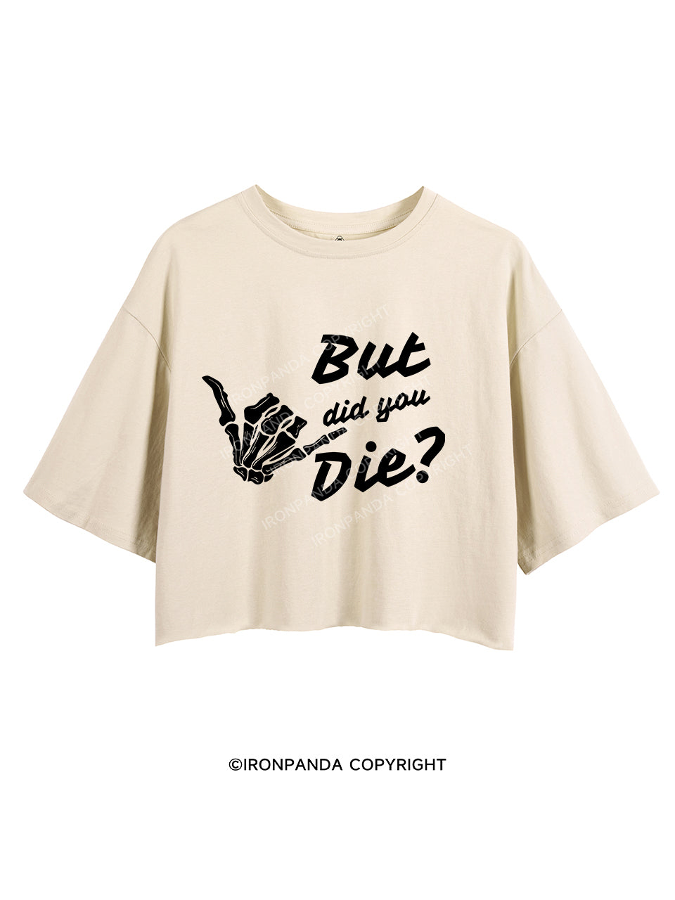BUT DID YOU DIE  CROP TOPS