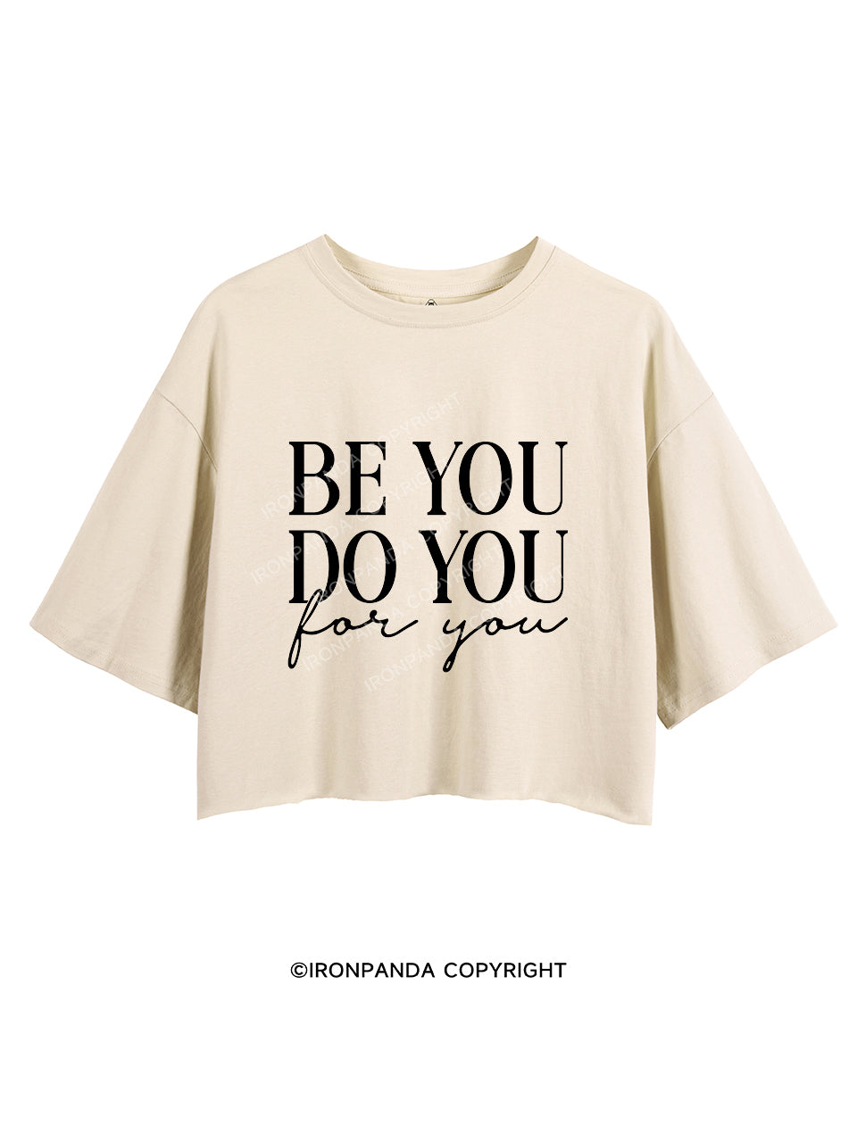 Be You Do You For You Crop Tops