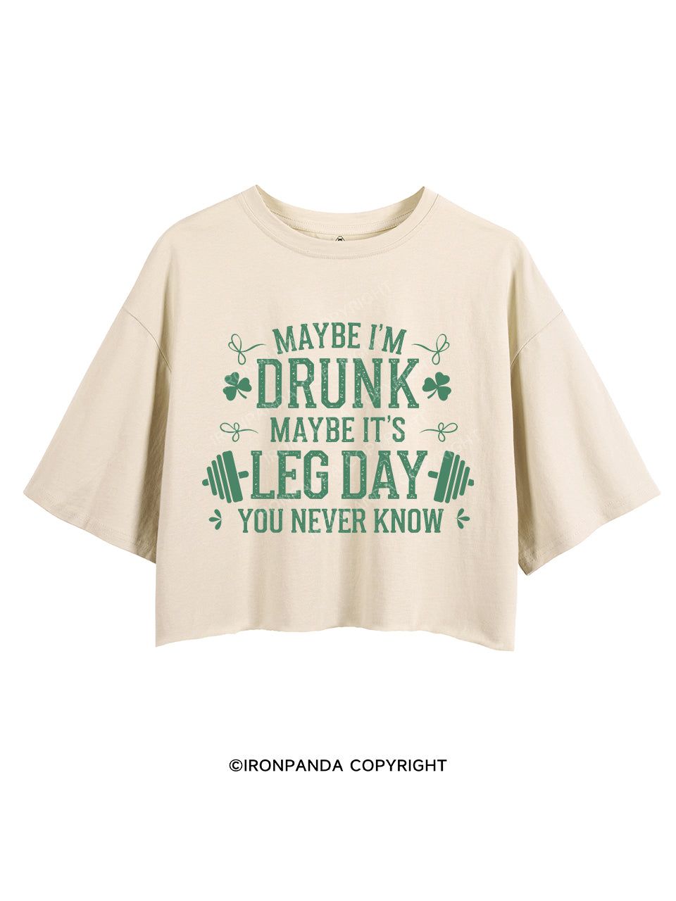 Maybe I'm Drunk Maybe it's Leg Day You Never Know CROP TOPS