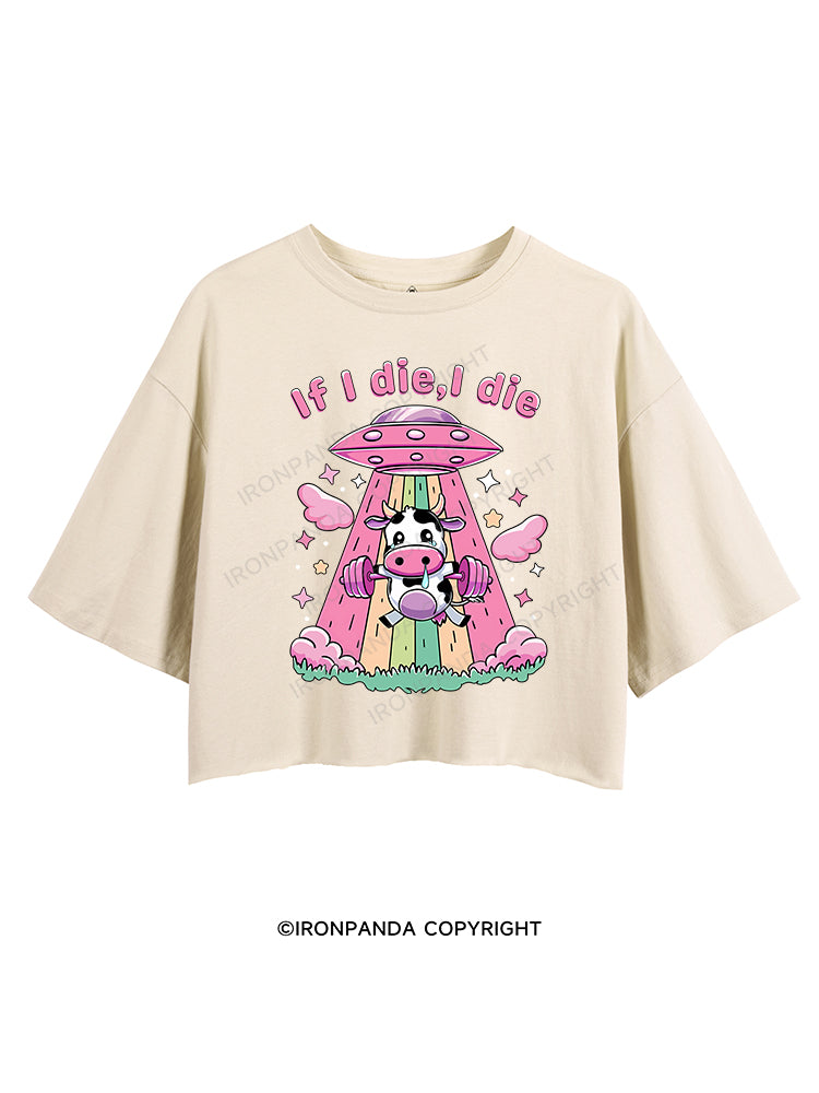 IF I DIE I DIE CROP TOPS