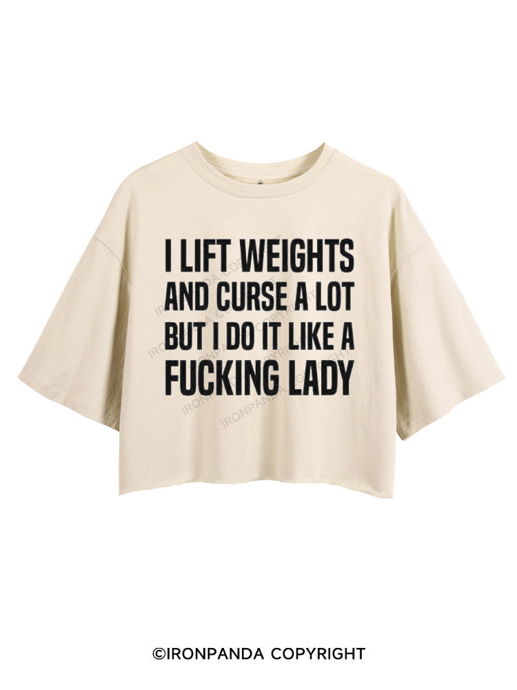 I lift weights & curse a lot...but I do it like a fucking lady CROP TOPS