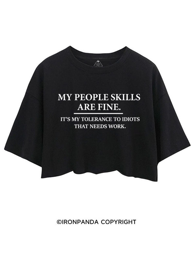 MY PEOPLE SKILLS ARE FINE CROP TOPS