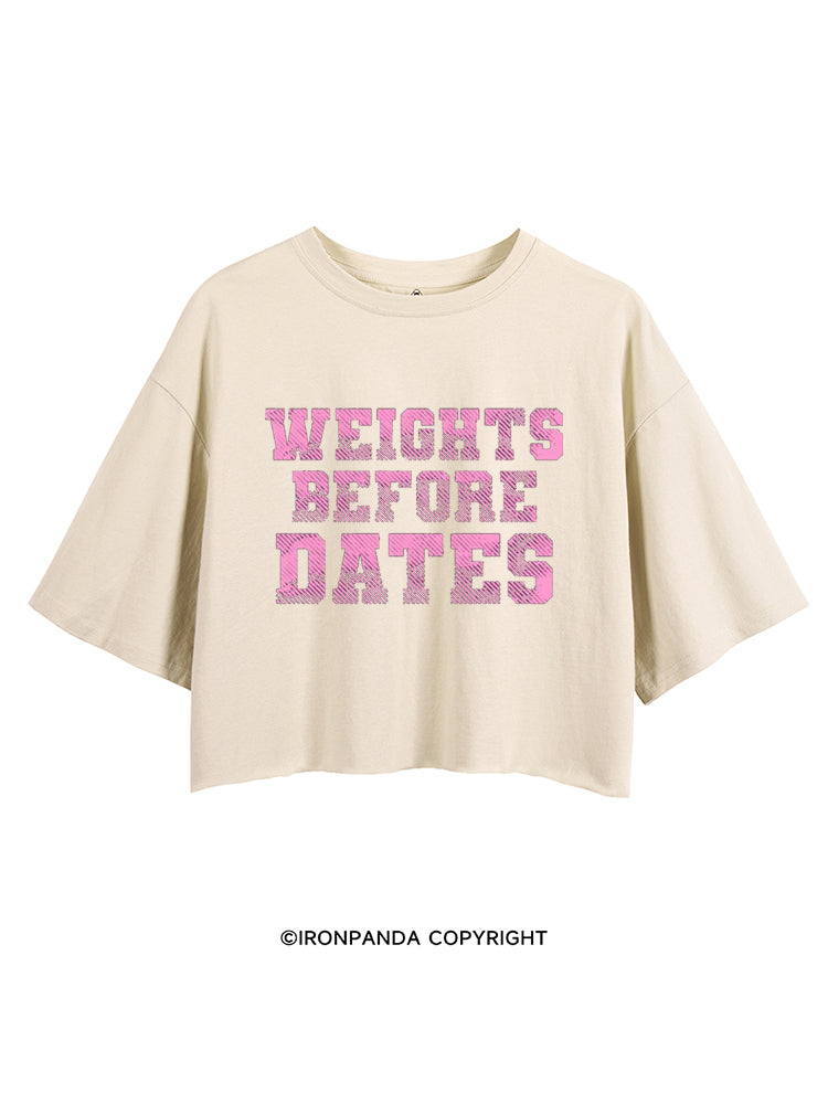 WEIGHTS BEFORE DATES FUNNY WORKOUT CROP TOPS