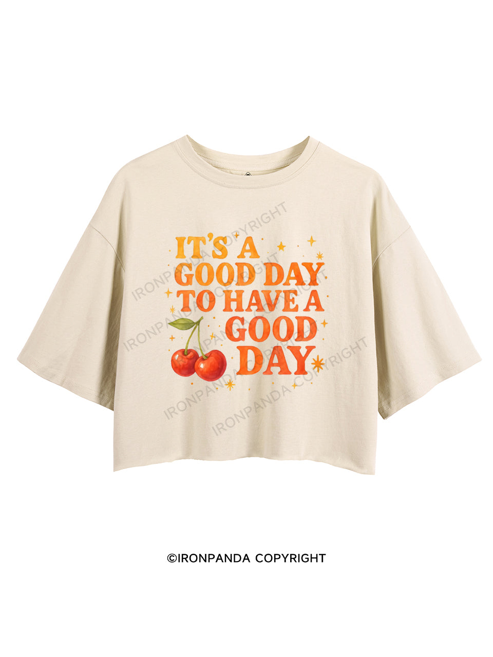 IT'S A GOOD DAY TO HAVE A GOOD DAY CROP TOPS