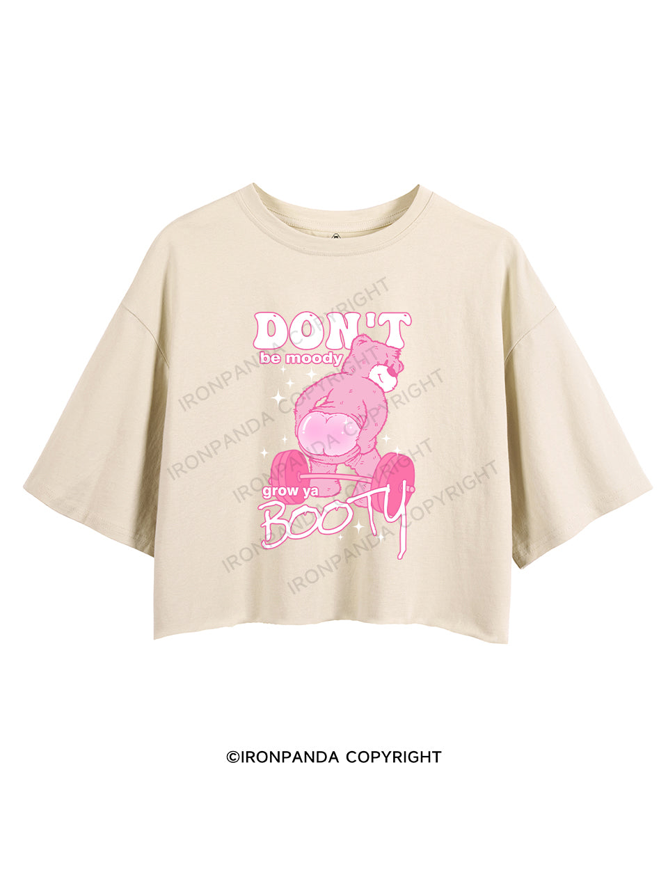 DON'T BE MOODY GROW YA BOOTY CROP TOPS