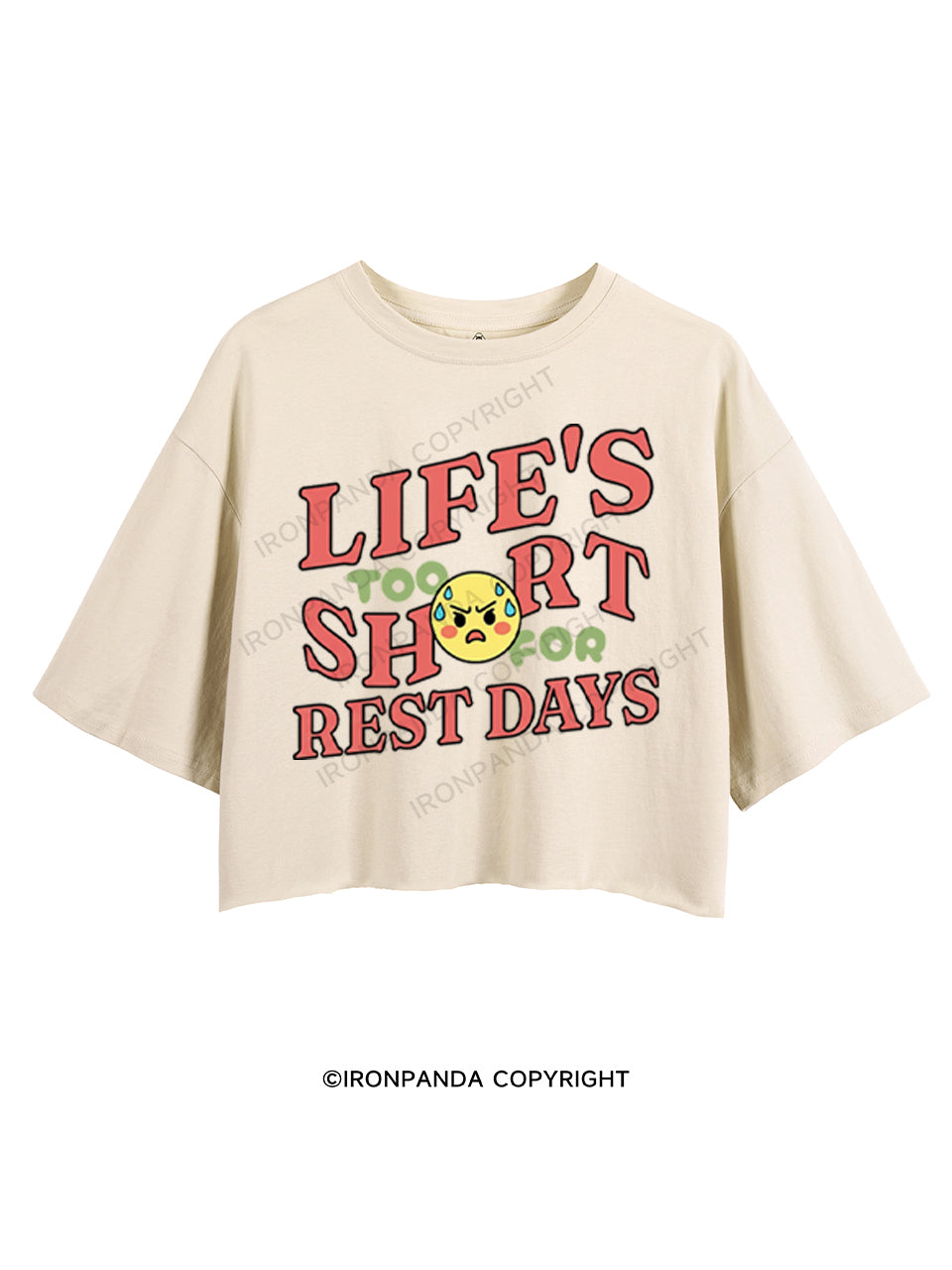 LIFE'S TOO SHORT FOR REST DAYS CROP TOPS