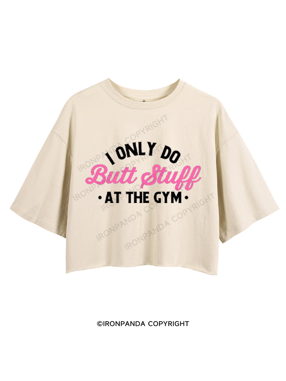 I ONLY DO BUTT STUFF AT THE GYM CROP TOPS