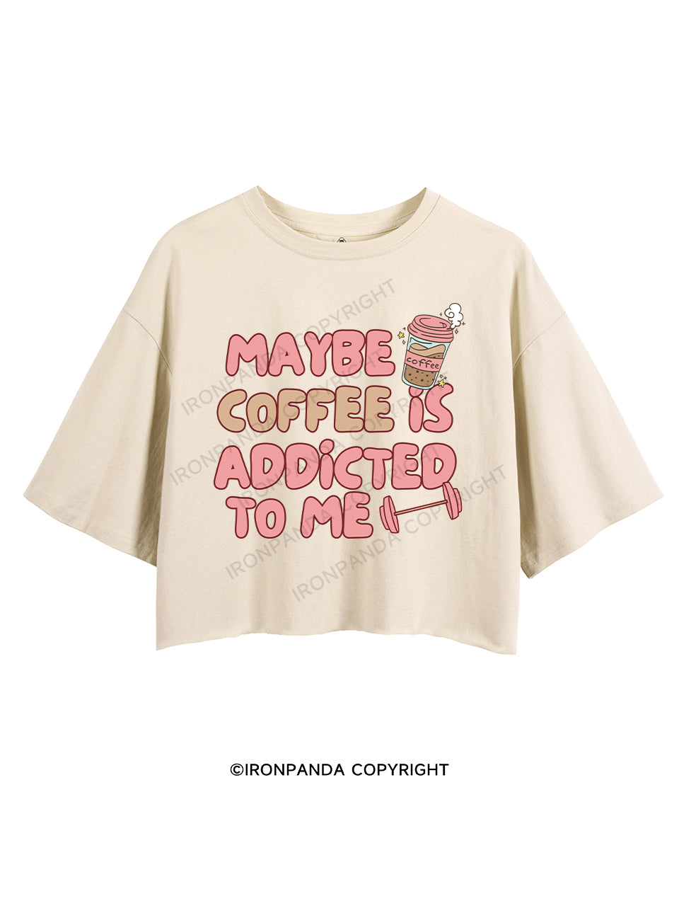 MAYBE COFFEE IS ADDICTED TO ME CROP TOPS