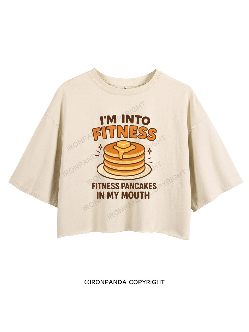 I'M INTO FITNESS FITNESS PANCAKES IN MY MOUTH CROP TOPS