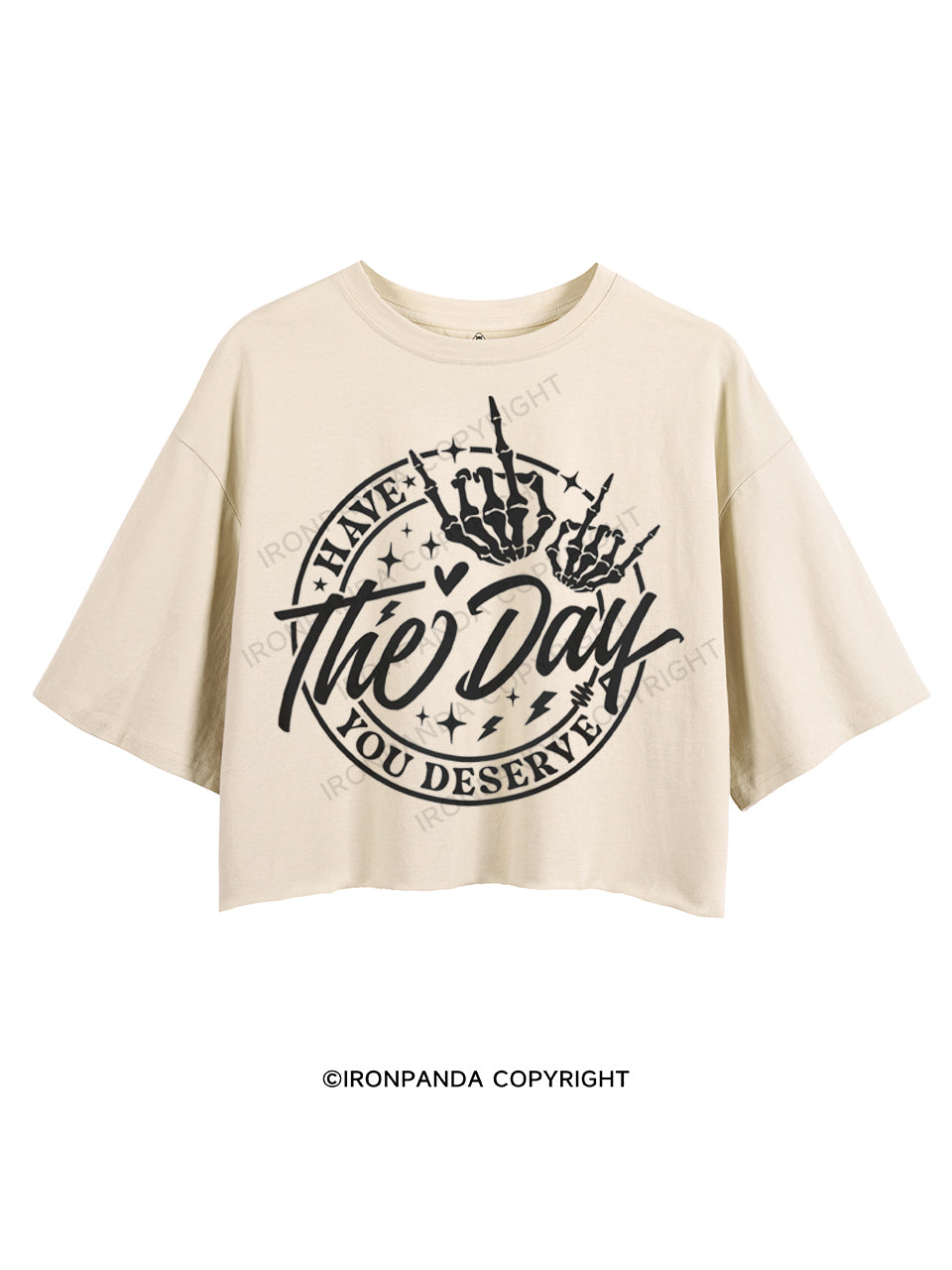 HAVE THE DAY YOU DESERVE CROP TOPS