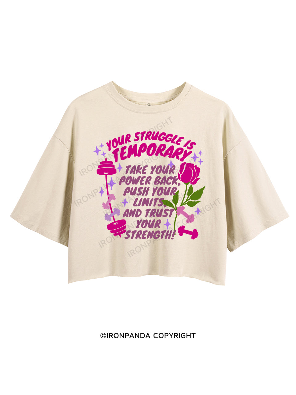 YOUR STRUGGLE IS TEMPORARY TAKE YOUR POWER BACK , PUSH YOUR LIMITS, AND TRUST YOUR STRENGTH CROP TOPS