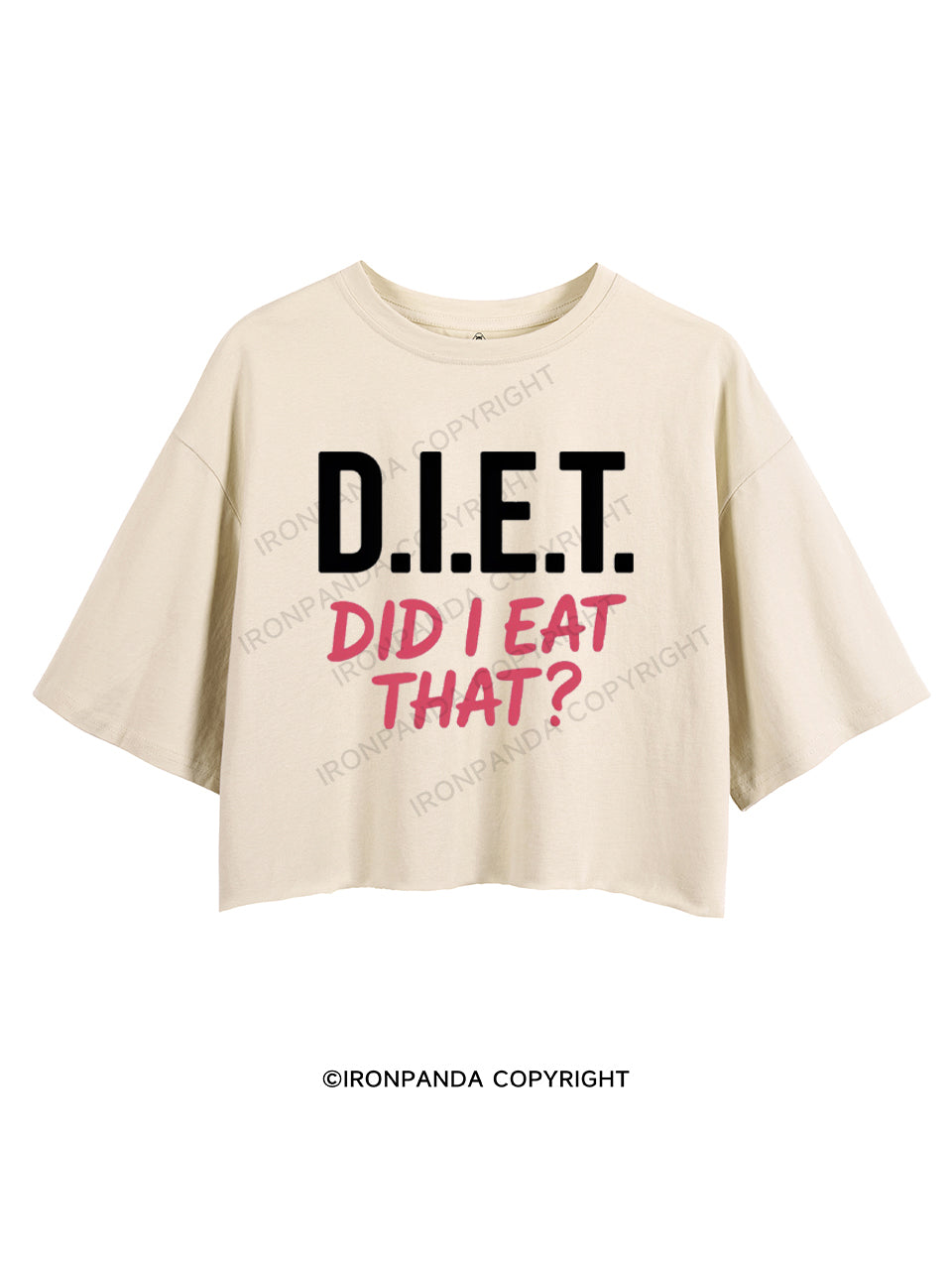 D.I.E.T. DID I EAT THAT? CROP TOPS