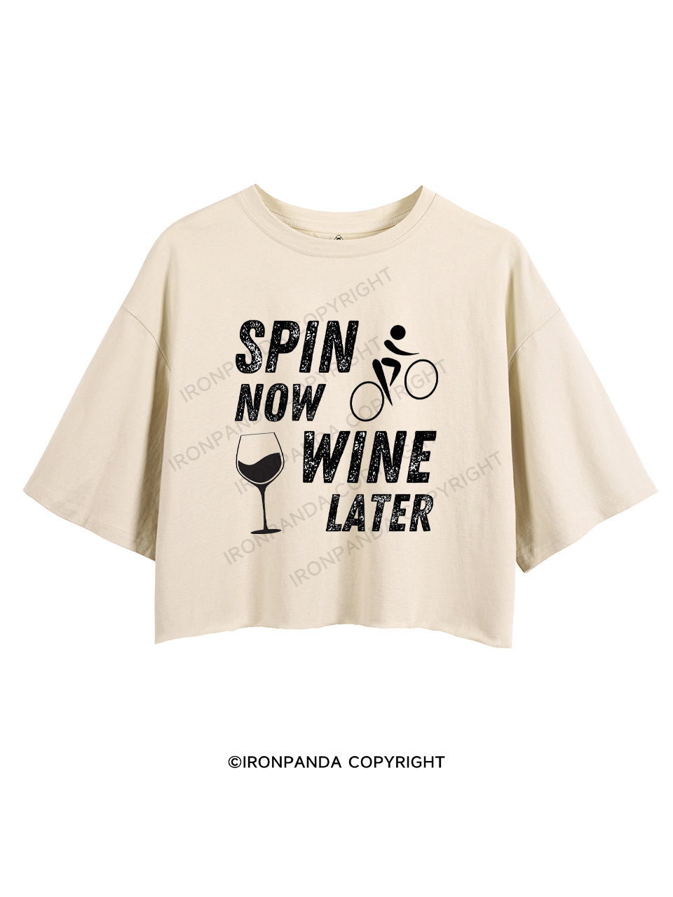 SPIN NOW WINE LATER CROP TOPS