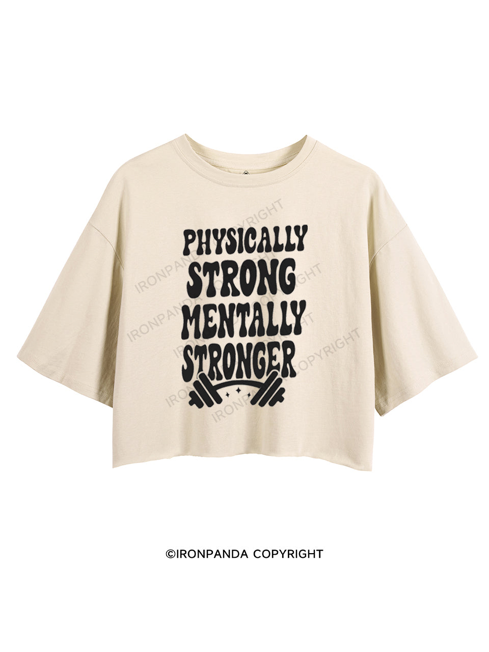 PHYSICALLY STRONG MENTALLY STRONGER CROP TOPS