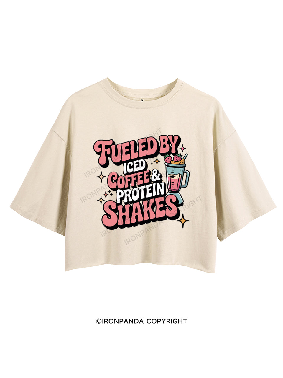 FUELED BY ICED COFFEE & PROTEIN SHAKES CROP TOPS