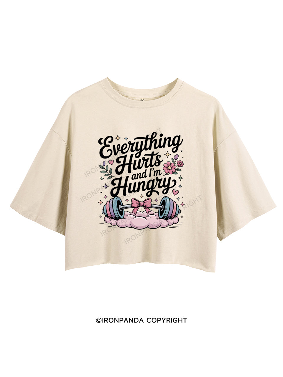 EVERYTHING HURTS AND I'M HUNGRY CROP TOPS