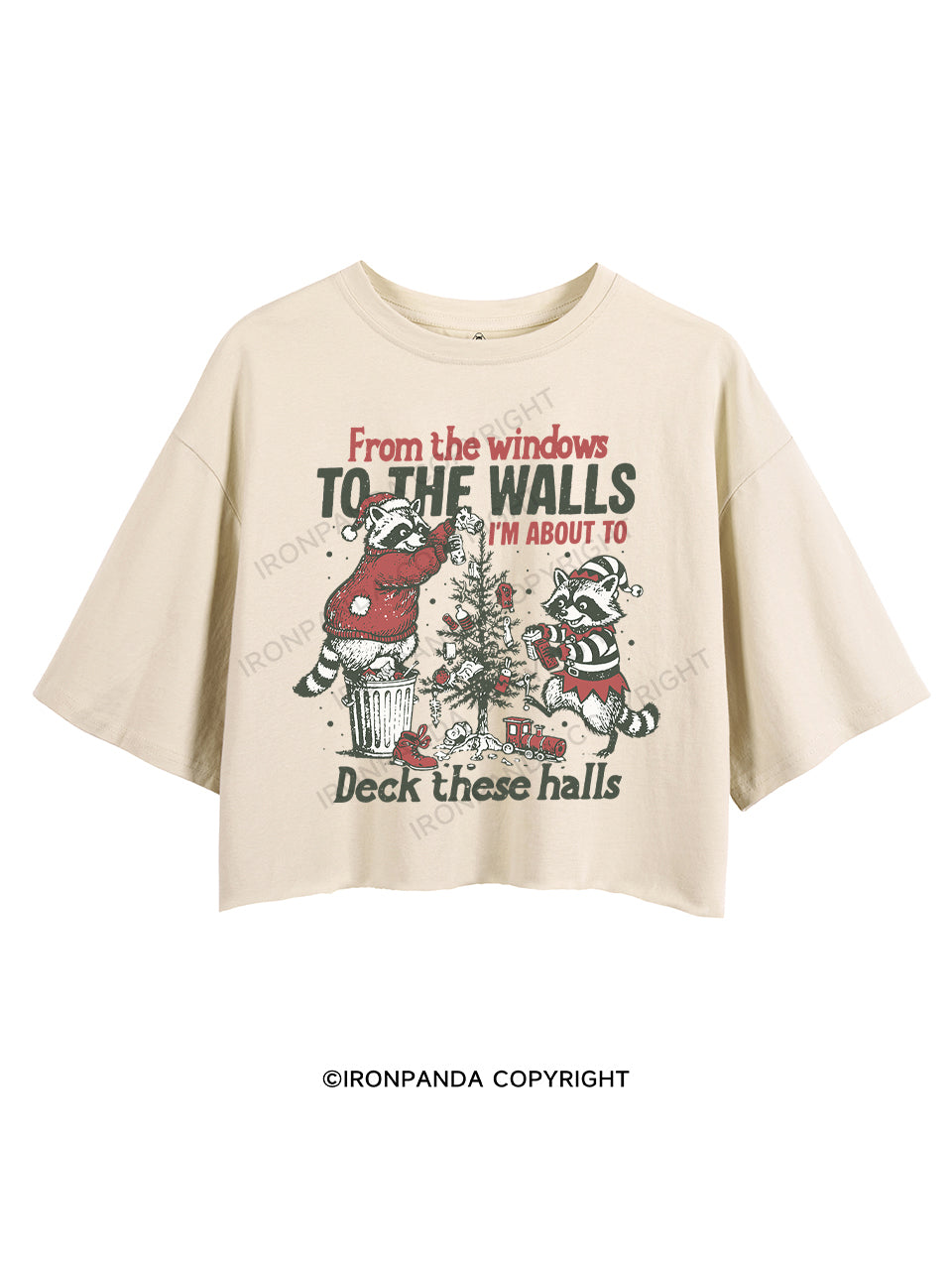 FROM THE WINDOWS TO THE WALLS I'M ABOUT TO DECK THESE HALLS CROP TOPS