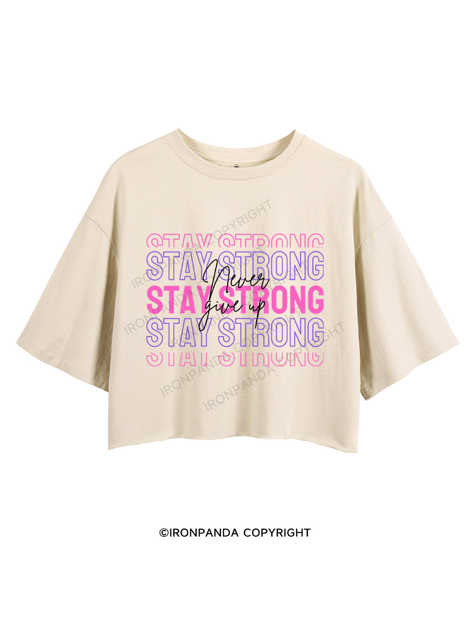 STAY STRONG NEVER GIVE UP CROP TOPS