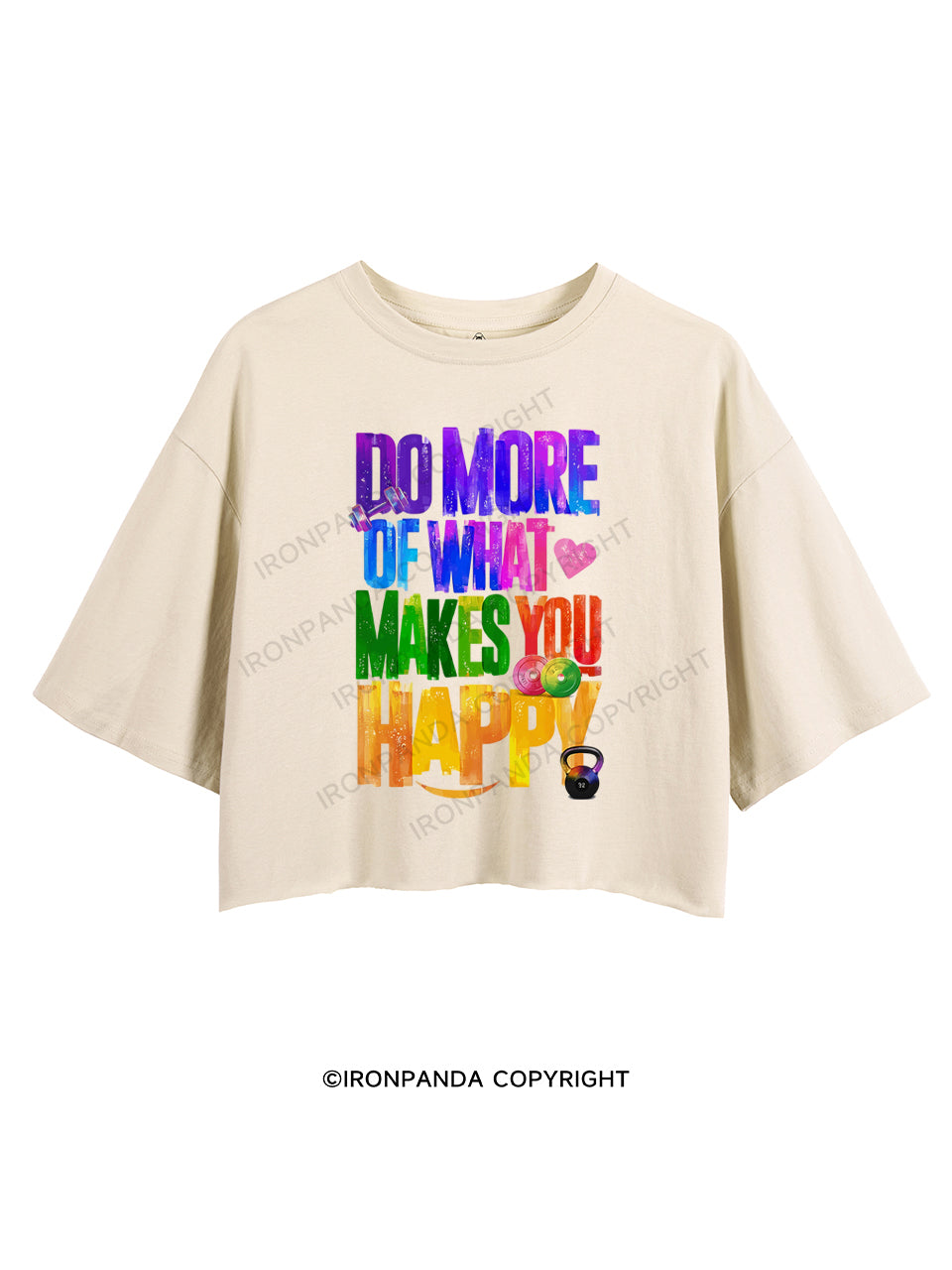 DO MORE OF WHAT MAKES YOU HAPPY CROP TOPS