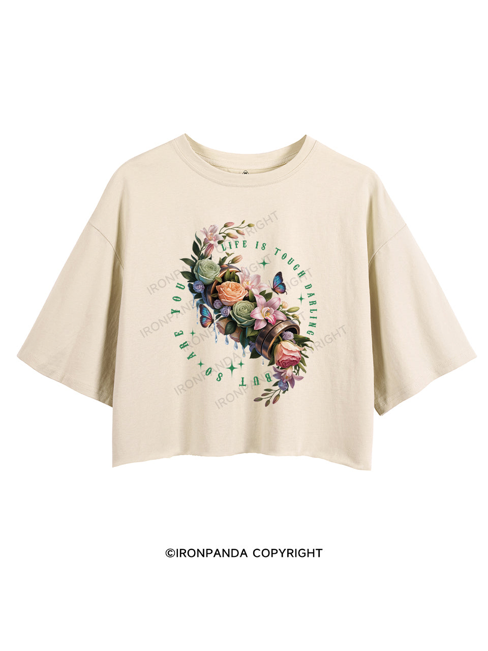 LIFE IS TOUGH DARLING BUT SO ARE YOU CROP TOPS