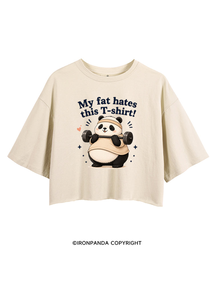 MY FAT HATES THIS T-SHIRT! PANDA CROP TOPS