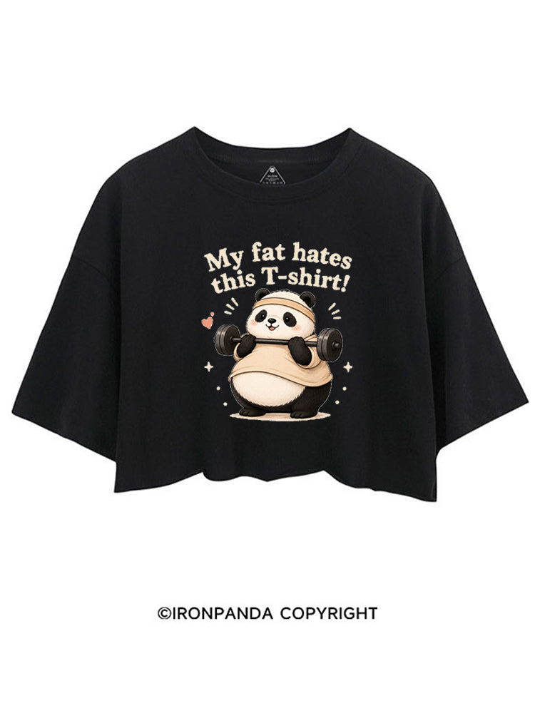 MY FAT HATES THIS T-SHIRT! PANDA CROP TOPS