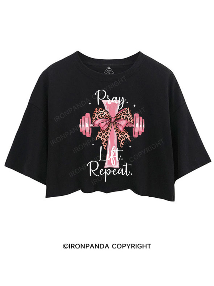 Pray. Lift. Repeat CROP TOPS
