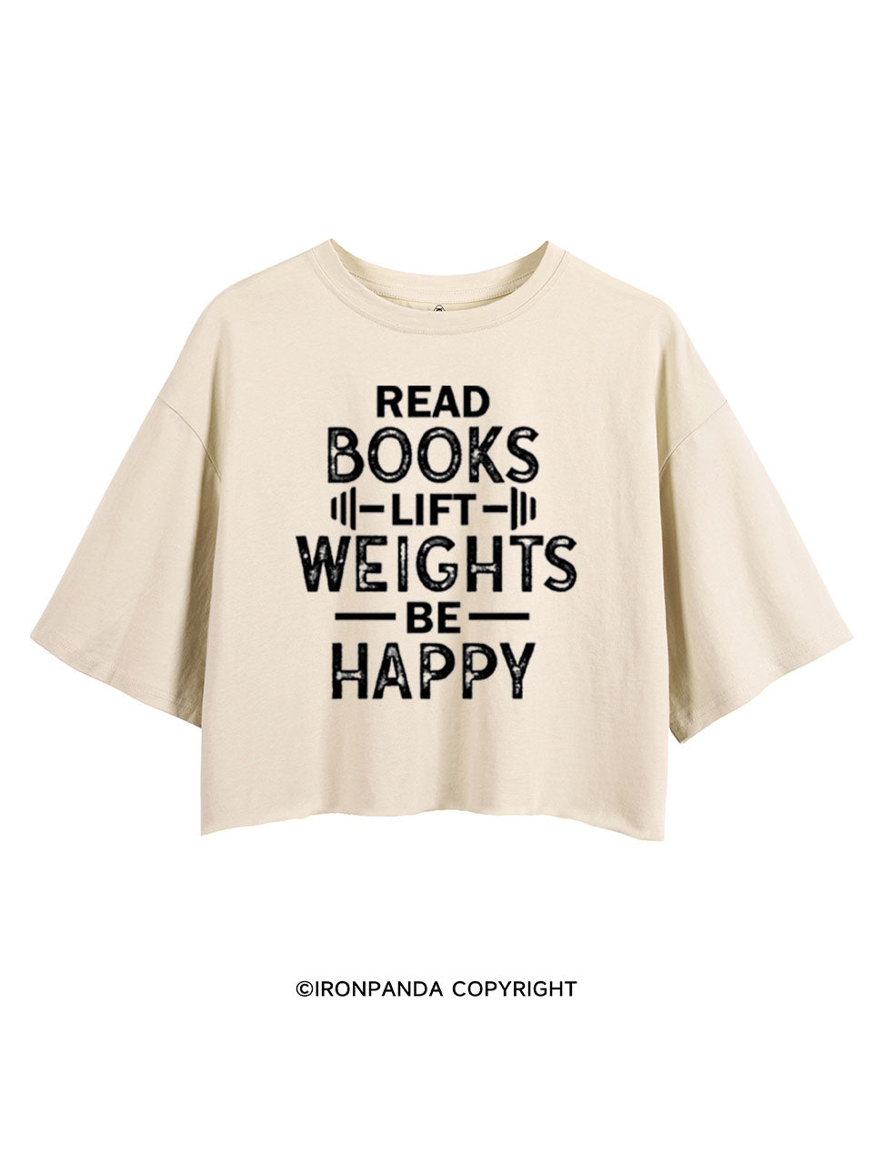 READ BOOKS LIFT WEIGHTS BE HAPPY FUNNY WORKOUT CROP TOPS
