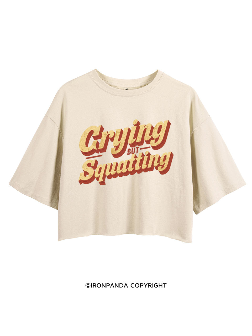 CRYING BUT SQUATTING CROP TOPS
