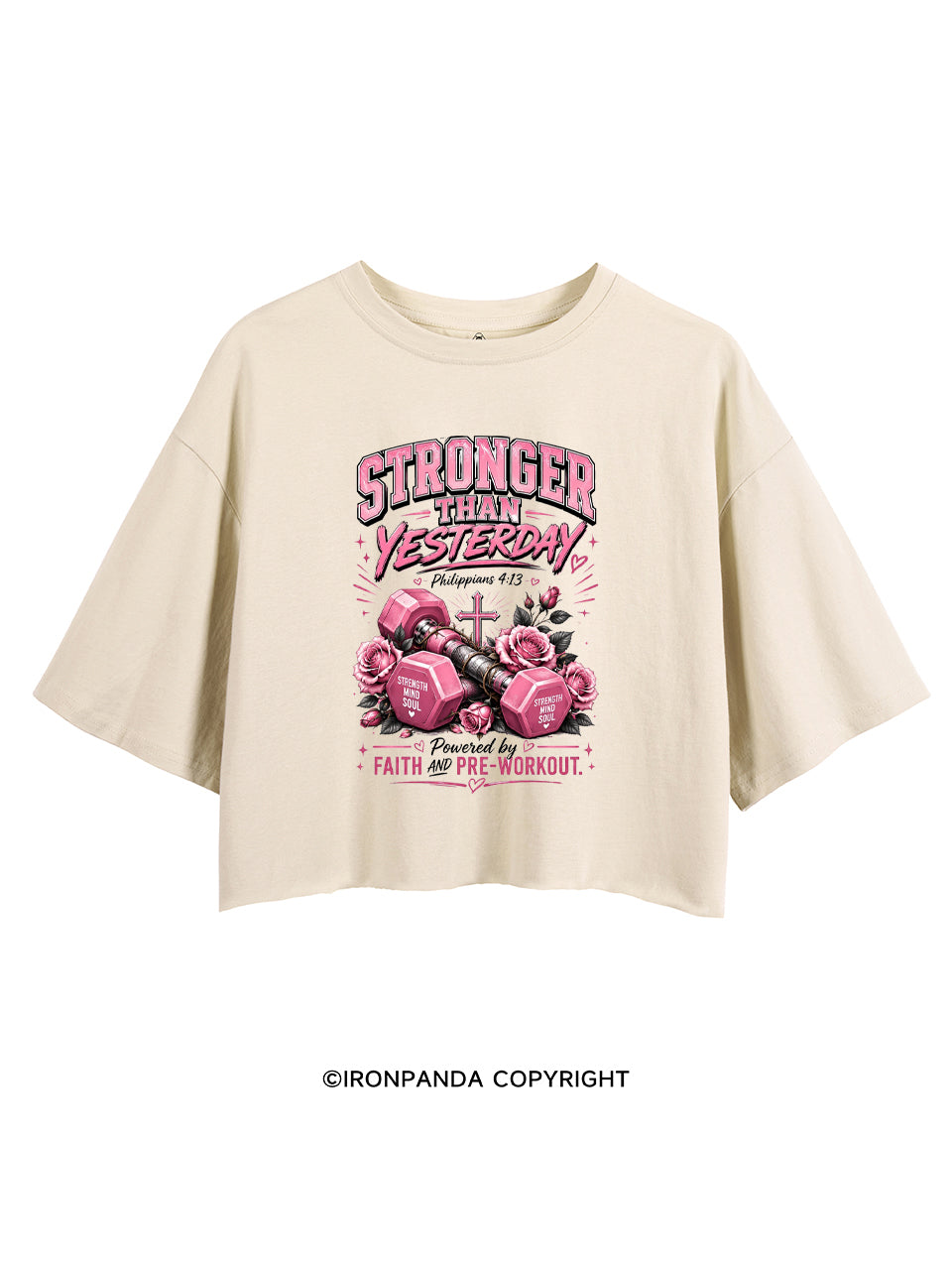 STRONGER THAN YESTERDAY POWERED BY FAITH AND PRE-WORKOUT CROP TOPS