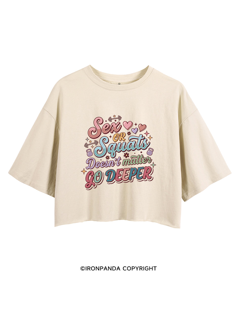 SEX OR SQUATS DOESN'T MATTER GO DEEPER CROP TOPS