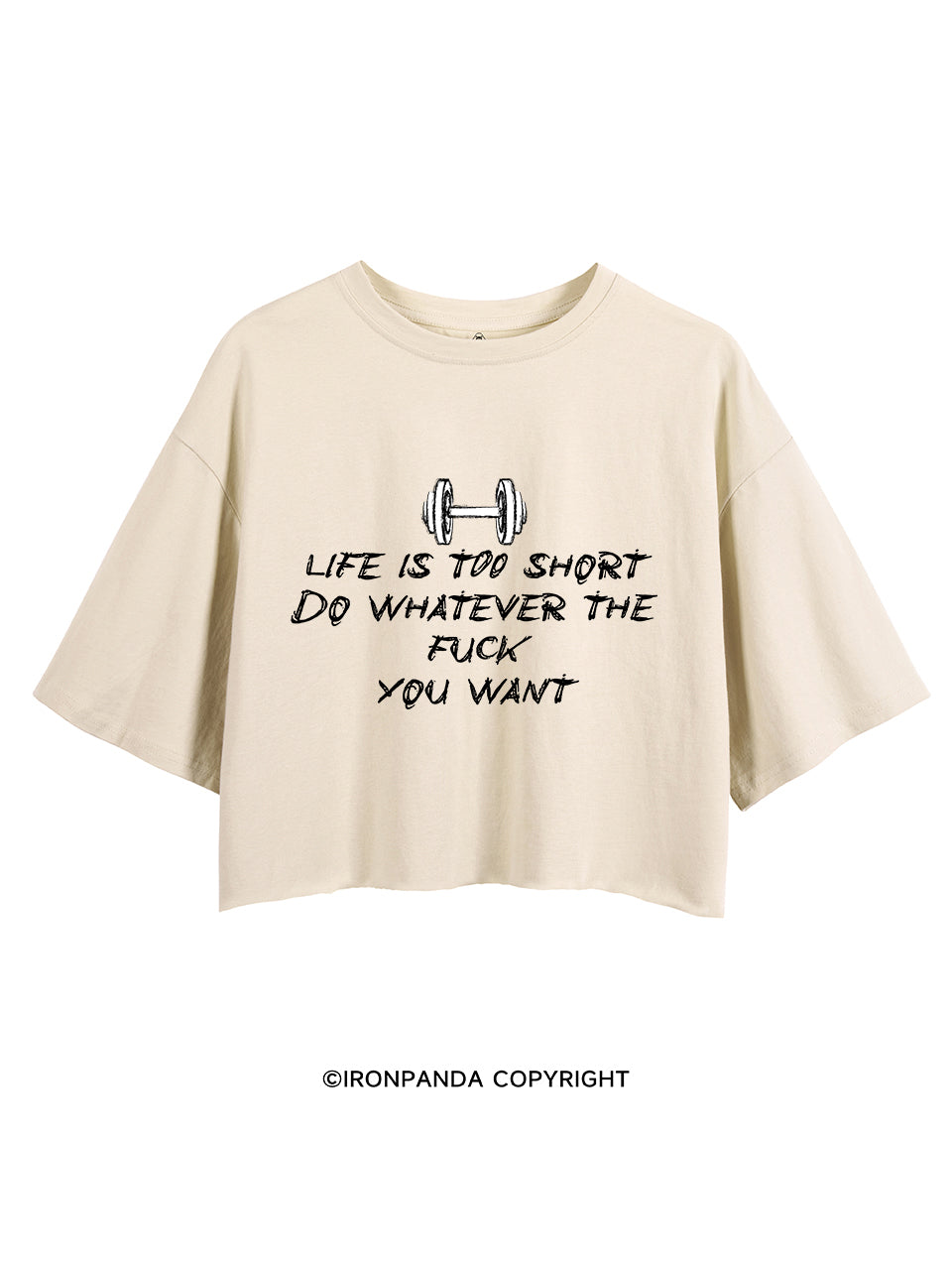 LIFE IS TOO SHORT DO WHATEVER THE FUCK YOU WANT CROP TOPS