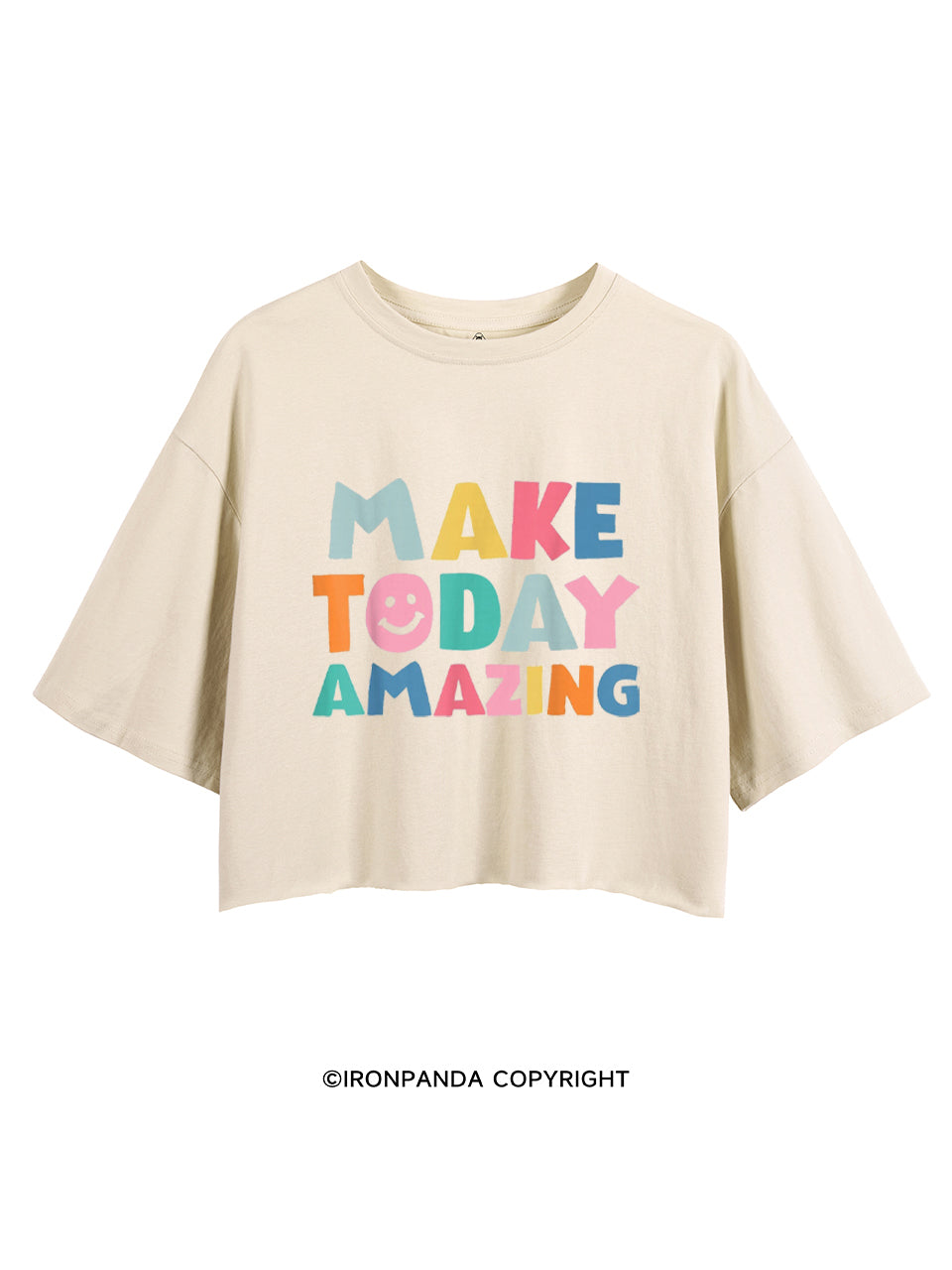 YOU MAKE TODAY AMAZING CROP TOPS