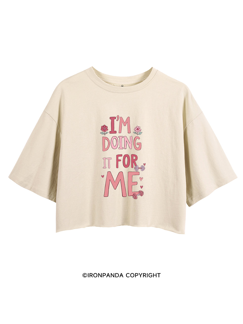 I'M DOING IT FOR ME CROP TOPS