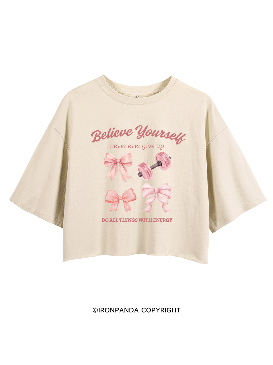 BELIEVE YOURSELF NEVER EVER GIVE UP CROP TOPS