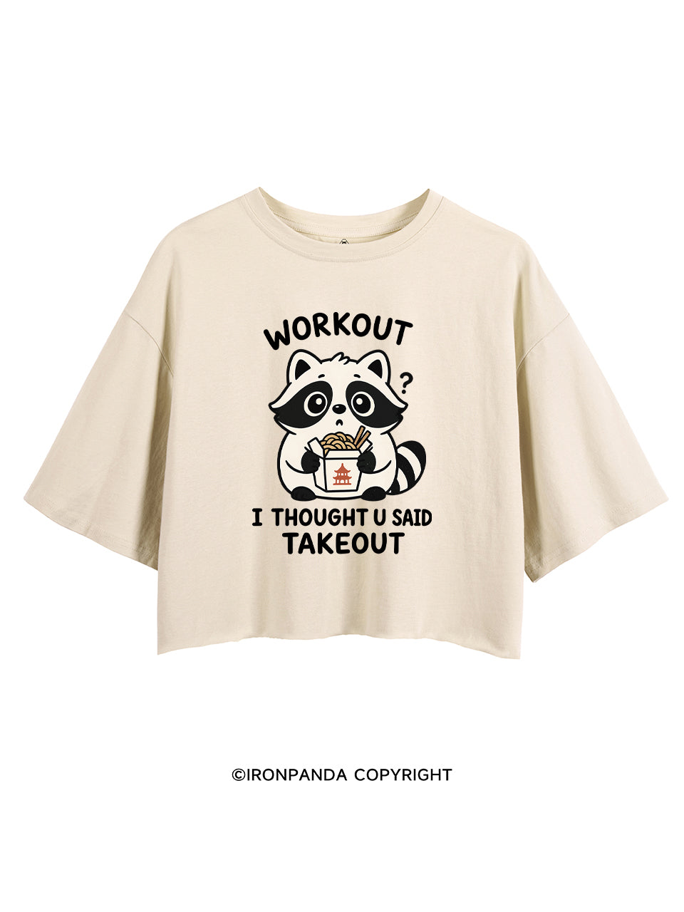 WORKOUT? I THOUGHT U SAID TAKEOUT CROP TOPS