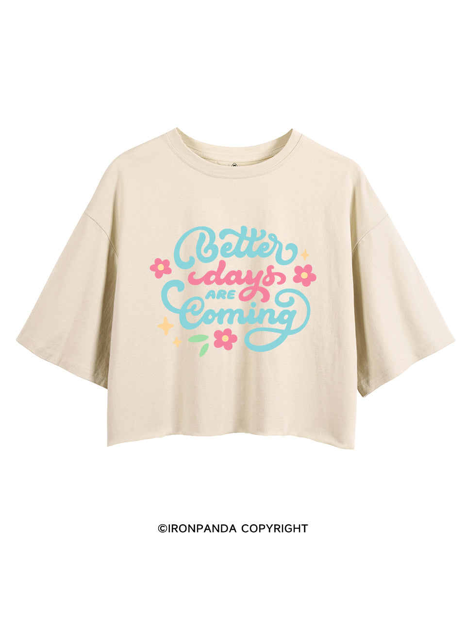 BETTER DAYS ARE COMING CROP TOPS