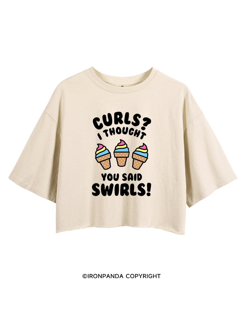 CURL? I THOUGHT YOU SAID SWIRLS! CROP TOPS